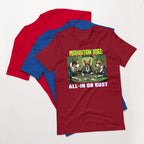 Prohibition Dogs: All-In or Bust T-shirt, Unisex
