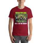 Prohibition Dogs: All-In or Bust T-shirt, Unisex