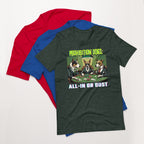 Prohibition Dogs: All-In or Bust T-shirt, Unisex