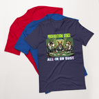 Prohibition Dogs: All-In or Bust T-shirt, Unisex