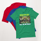 Prohibition Dogs: All-In or Bust T-shirt, Unisex