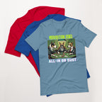 Prohibition Dogs: All-In or Bust T-shirt, Unisex